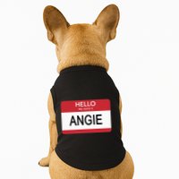 Hello My Name Is Angie Name Tag Doggie Tank