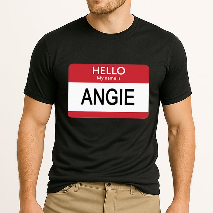 Hello My Name Is Angie Name Tag Performance Shirt