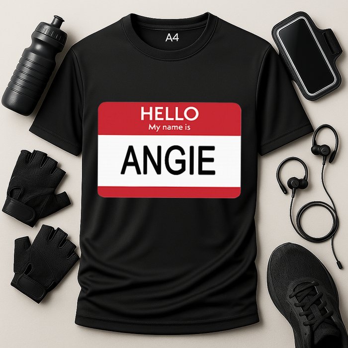 Hello My Name Is Angie Name Tag Performance Shirt