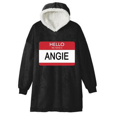 Hello My Name Is Angie Name Tag Hooded Wearable Blanket