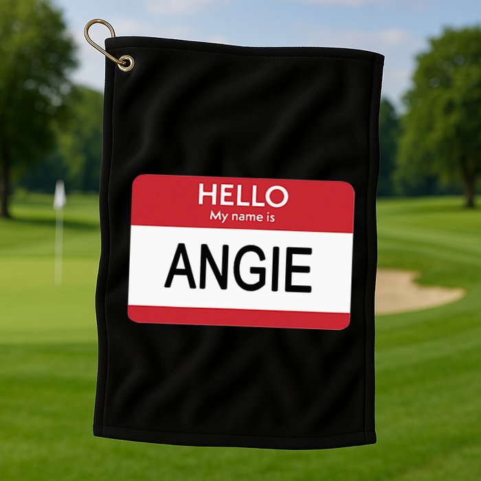 Hello My Name Is Angie Name Tag Golf Towel