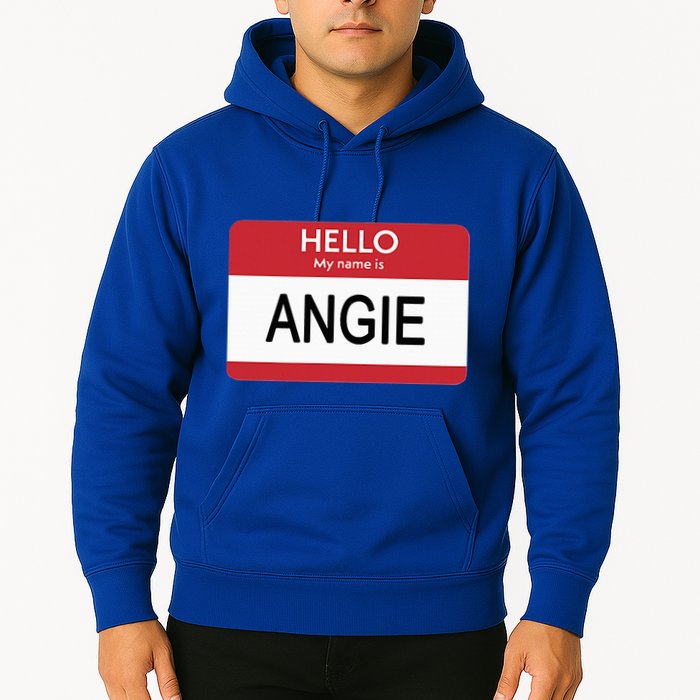 Hello My Name Is Angie Name Tag Hoodie