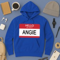 Hello My Name Is Angie Name Tag Hoodie