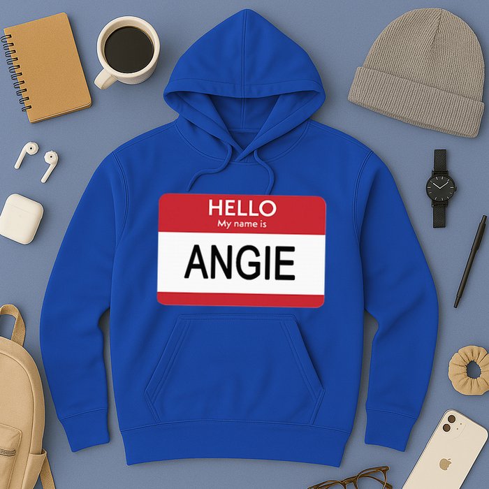 Hello My Name Is Angie Name Tag Hoodie