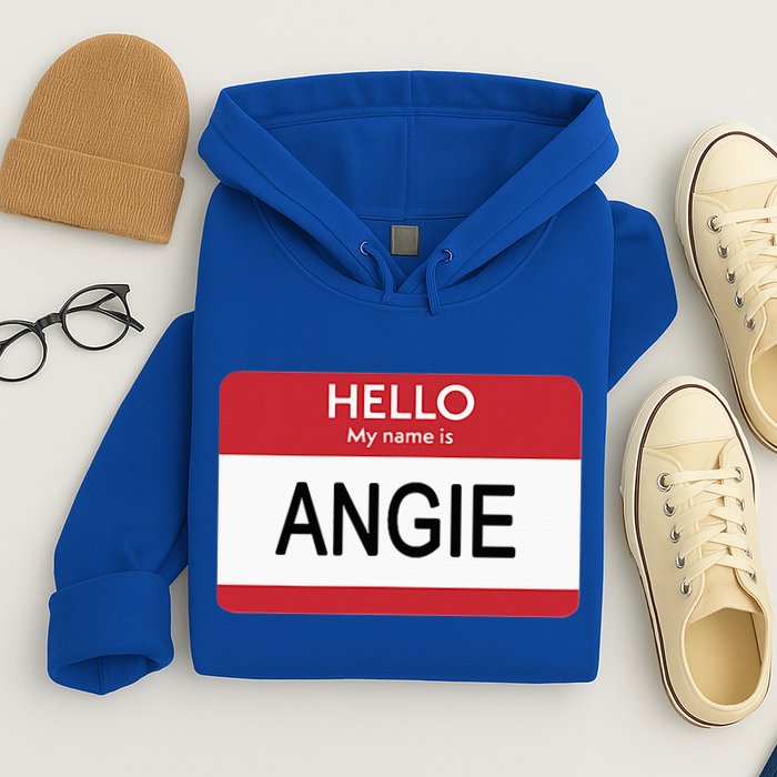 Hello My Name Is Angie Name Tag Hoodie