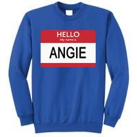 Hello My Name Is Angie Name Tag Sweatshirt