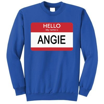 Hello My Name Is Angie Name Tag Sweatshirt