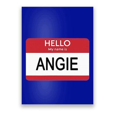 Hello My Name Is Angie Name Tag Poster