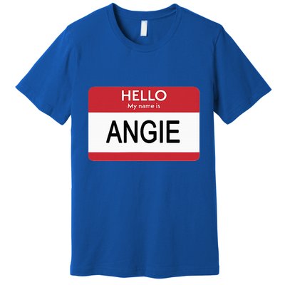 Hello My Name Is Angie Name Tag Premium T-Shirt