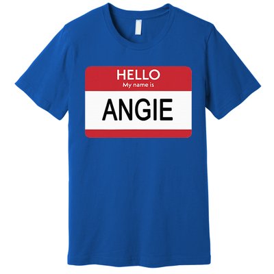 Hello My Name Is Angie Name Tag Premium T-Shirt