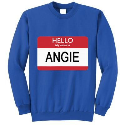Hello My Name Is Angie Name Tag Tall Sweatshirt