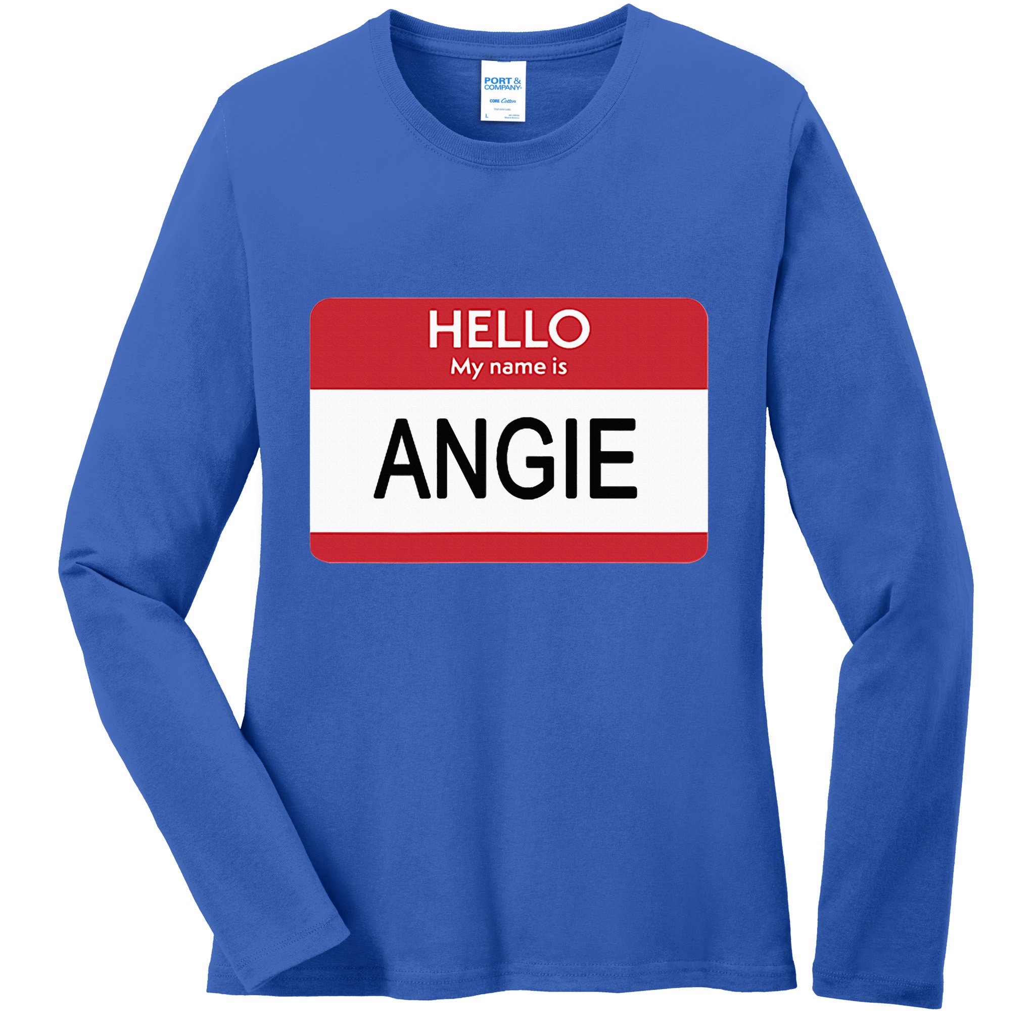Hello My Name Is Angie Name Tag Ladies Long Sleeve Shirt