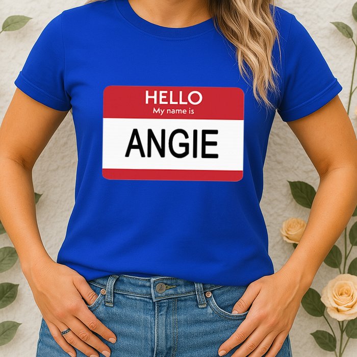 Hello My Name Is Angie Name Tag Womens T-Shirt