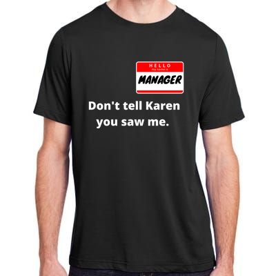 Hello My Name Is Ager Im With Karen Couples Costume Meaningful Gift Adult ChromaSoft Performance T-Shirt