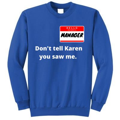 Hello My Name Is Ager Im With Karen Couples Costume Meaningful Gift Sweatshirt