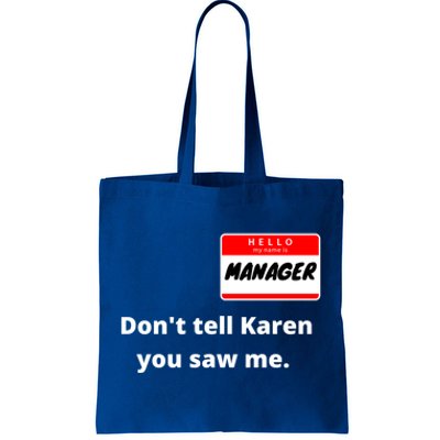 Hello My Name Is Ager Im With Karen Couples Costume Meaningful Gift Tote Bag