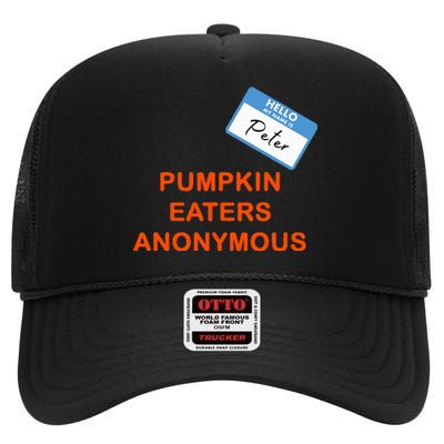 Hello My Name Is Peter Pumpkin Eaters Anonymous High Crown Mesh Back Trucker Hat