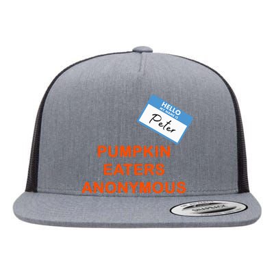 Hello My Name Is Peter Pumpkin Eaters Anonymous Flat Bill Trucker Hat