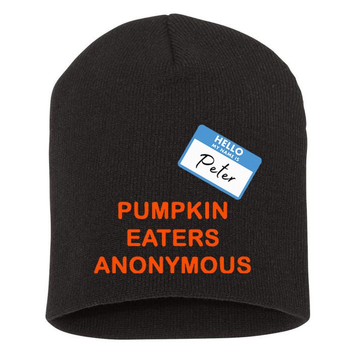 Hello My Name Is Peter Pumpkin Eaters Anonymous Short Acrylic Beanie