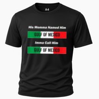 His Momma Named Him Gulf Of Mexico Funny Quote Cooling Performance Crew T-Shirt