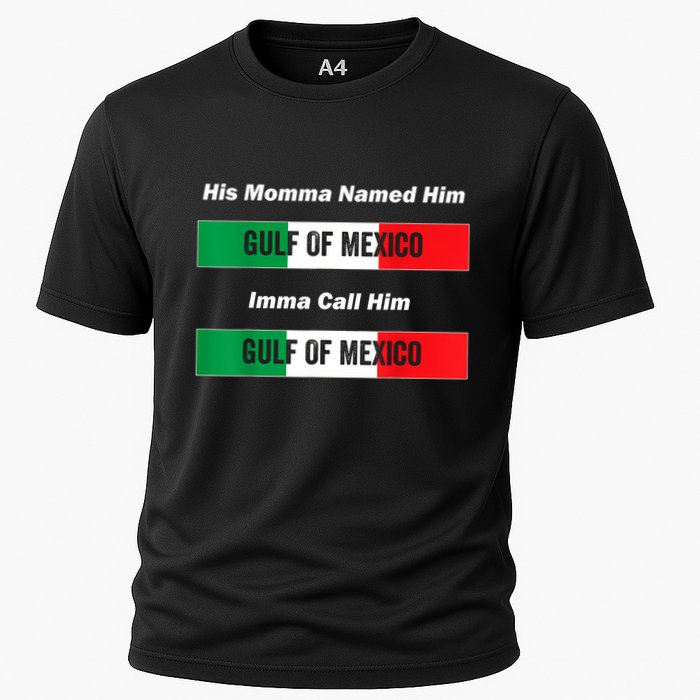 His Momma Named Him Gulf Of Mexico Funny Quote Cooling Performance Crew T-Shirt
