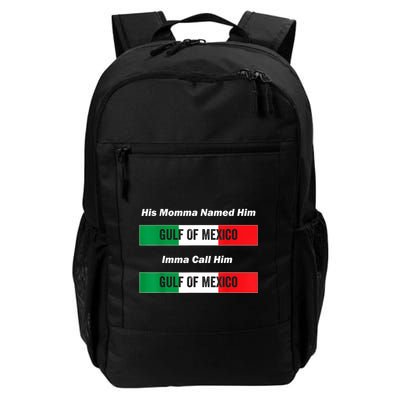 His Momma Named Him Gulf Of Mexico Funny Quote Backpack