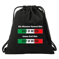 His Momma Named Him Gulf Of Mexico Funny Quote Drawstring Bag