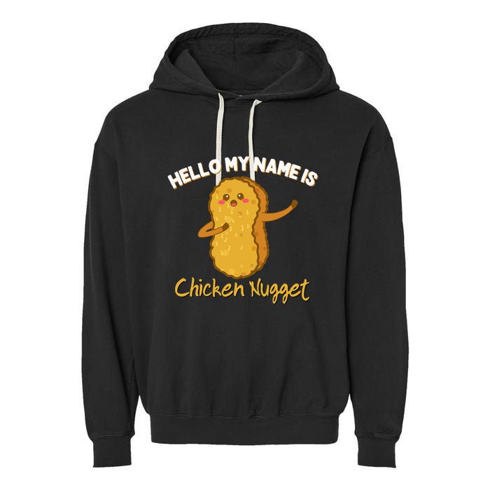Hello My Name Is Chicken Nugget Costume Chicken Garment-Dyed Fleece Hoodie