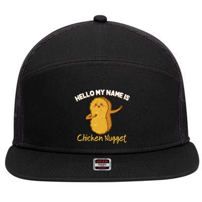 Hello My Name Is Chicken Nugget Costume Chicken 7 Panel Mesh Trucker Snapback Hat
