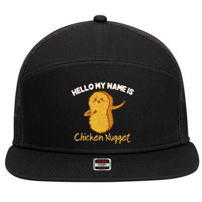 Hello My Name Is Chicken Nugget Costume Chicken 7 Panel Mesh Trucker Snapback Hat