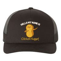 Hello My Name Is Chicken Nugget Costume Chicken Yupoong Adult 5-Panel Trucker Hat