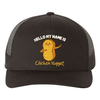 Hello My Name Is Chicken Nugget Costume Chicken Yupoong Adult 5-Panel Trucker Hat