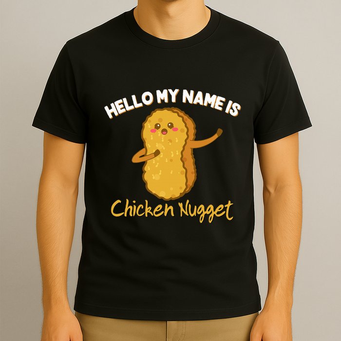 Hello My Name Is Chicken Nugget Costume Chicken T-Shirt