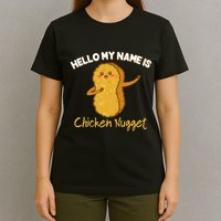 Hello My Name Is Chicken Nugget Costume Chicken T-Shirt