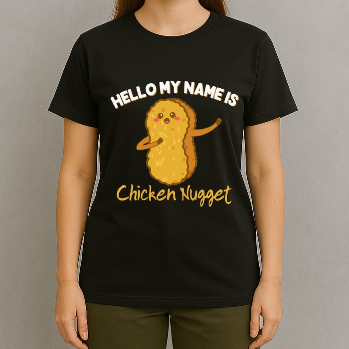 Hello My Name Is Chicken Nugget Costume Chicken T-Shirt