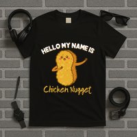 Hello My Name Is Chicken Nugget Costume Chicken T-Shirt