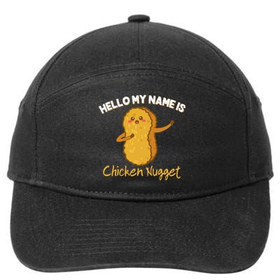 Hello My Name Is Chicken Nugget Costume Chicken 7-Panel Snapback Hat