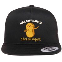 Hello My Name Is Chicken Nugget Costume Chicken Flat Bill Trucker Hat