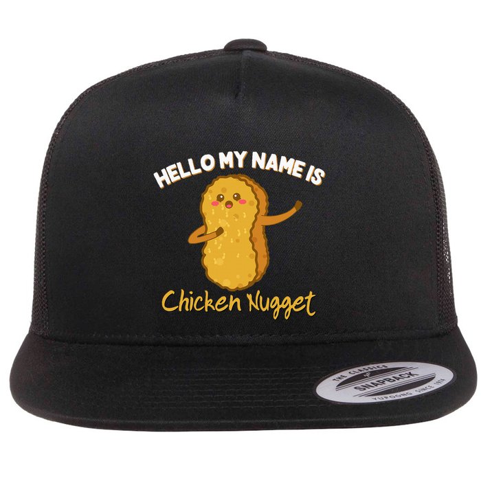 Hello My Name Is Chicken Nugget Costume Chicken Flat Bill Trucker Hat