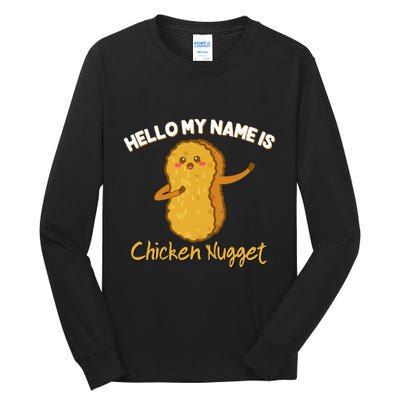 Hello My Name Is Chicken Nugget Costume Chicken Tall Long Sleeve T-Shirt