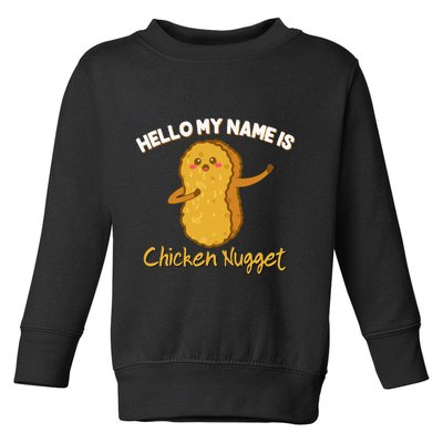 Hello My Name Is Chicken Nugget Costume Chicken Toddler Sweatshirt