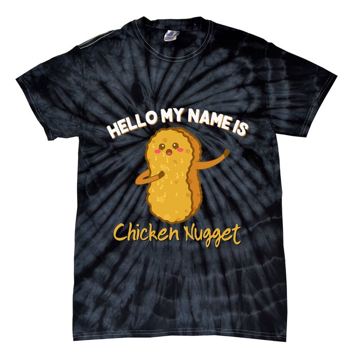 Hello My Name Is Chicken Nugget Costume Chicken Tie-Dye T-Shirt