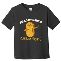 Hello My Name Is Chicken Nugget Costume Chicken Toddler T-Shirt