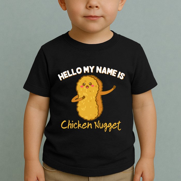 Hello My Name Is Chicken Nugget Costume Chicken Toddler T-Shirt