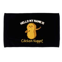 Hello My Name Is Chicken Nugget Costume Chicken Microfiber Hand Towel