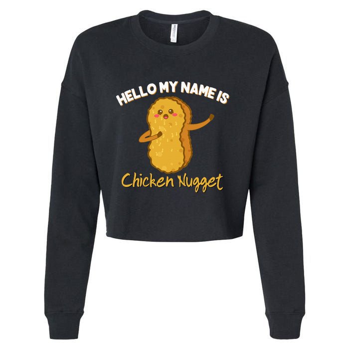 Hello My Name Is Chicken Nugget Costume Chicken Cropped Pullover Crew