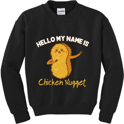 Hello My Name Is Chicken Nugget Costume Chicken Kids Sweatshirt