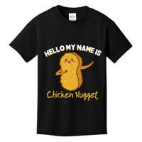 Hello My Name Is Chicken Nugget Costume Chicken Kids T-Shirt