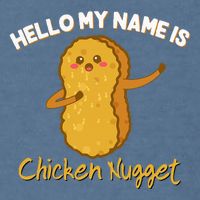 Hello My Name Is Chicken Nugget Costume Chicken Garment-Dyed Sweatshirt