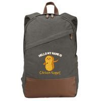 Hello My Name Is Chicken Nugget Costume Chicken Cotton Canvas Backpack